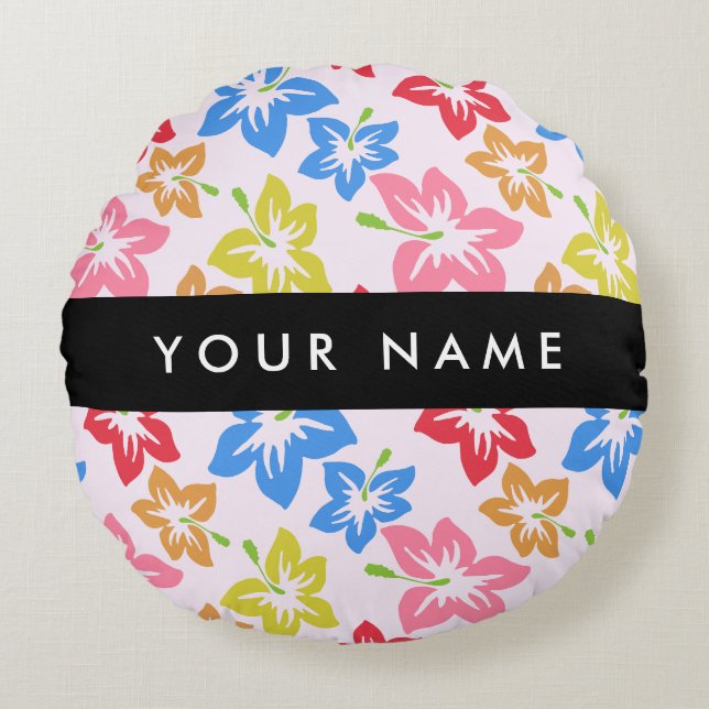 Colourful Hibiscus, Pattern Of Flowers, Your Name Round Cushion (Front)