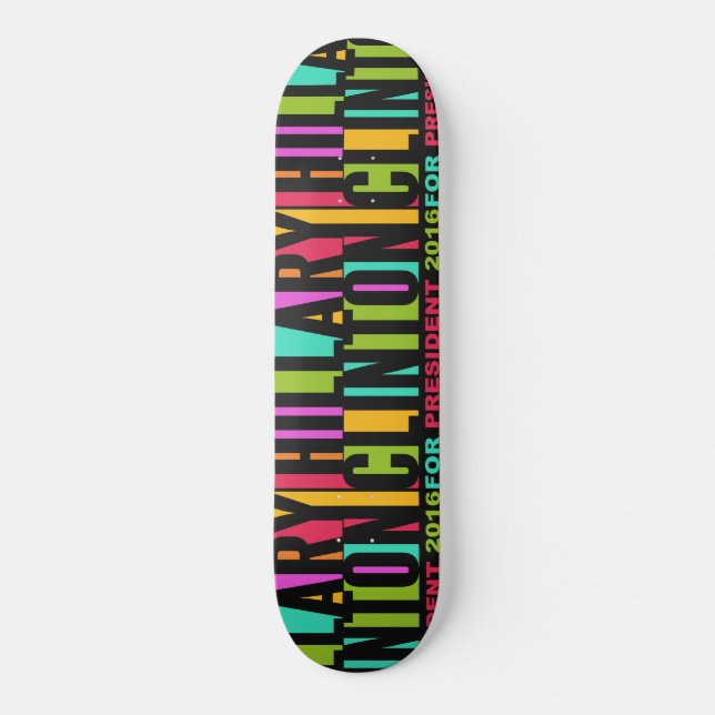 Colourful Hillary Clinton 2016 skateboards (Front)