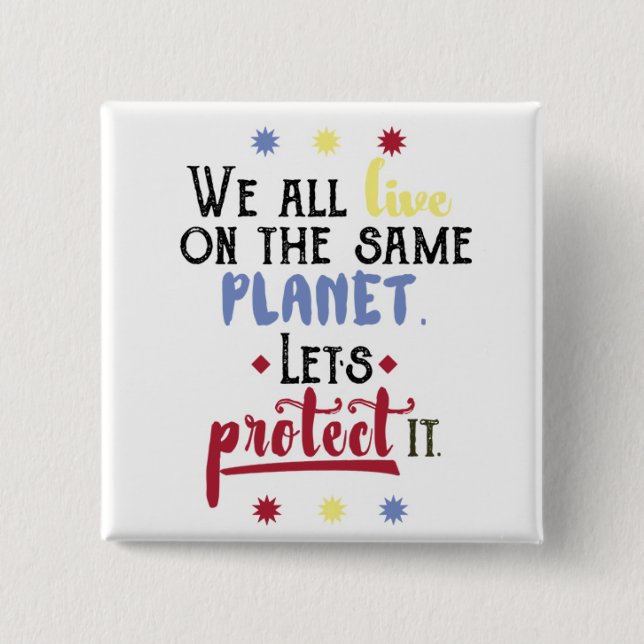 Colourful Inspirational Save the Planet Quote 15 Cm Square Badge (Front)