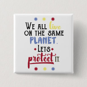 Colourful Inspirational Save the Planet Quote 15 Cm Square Badge