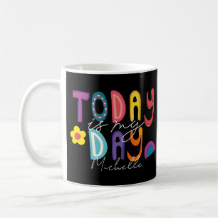 Colourful Inspirational Today Is My Day Coffee Mug