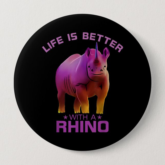 Colourful Life Is Better With A Rhino Cute Wild 10 Cm Round Badge (Front)