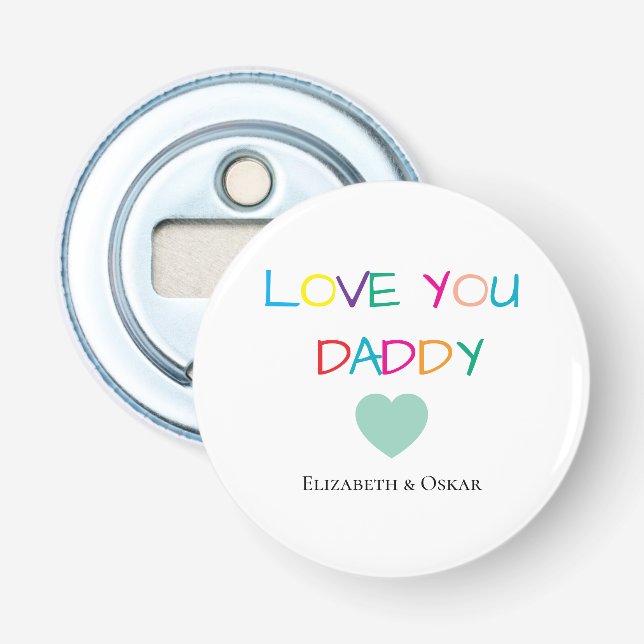 Colourful "Love You Daddy"  – Fun & Heartfelt Gift Bottle Opener (Front)