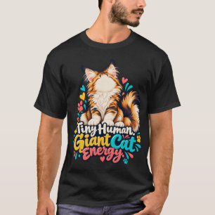 Colourful Maine Coon Art Tiny Human Cat Energy T-Shirt