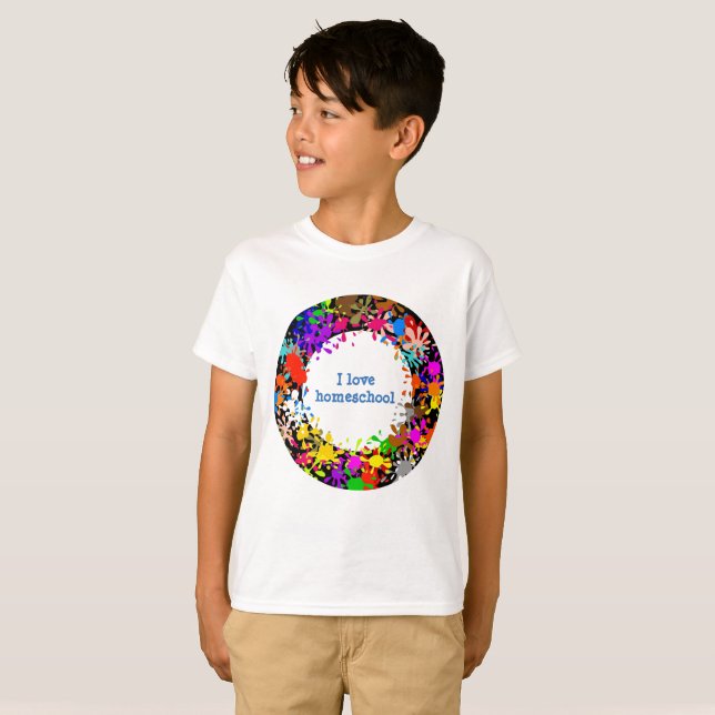 Colourful Paint Splatter I love homeschool T-Shirt (Front Full)