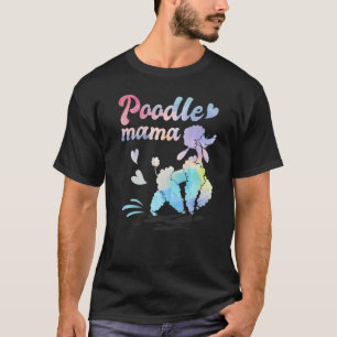 Colourful Poodle  Dog Mum Poodle Mama T-Shirt