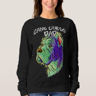 Colourful Pop Portrait Cane Corso Dog Dad Father's Sweatshirt