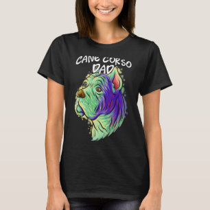 Colourful Pop Portrait Cane Corso Dog Dad Father's T-Shirt