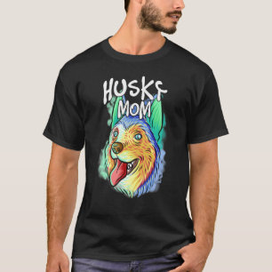 Colourful Pop Portrait Husky Dog Mum Mother's Day  T-Shirt