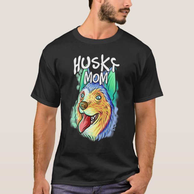 Colourful Pop Portrait Husky Dog Mum Mother's Day  T-Shirt (Front)