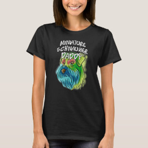 Colourful Pop Portrait Miniature Schnauzer Dog Dad T-Shirt