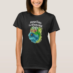 Colourful Pop Portrait Miniature Schnauzer Dog Dad T-Shirt