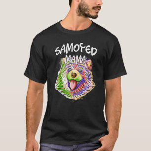 Colourful Pop Portrait Samoyed Dog Mum Mama Mother T-Shirt