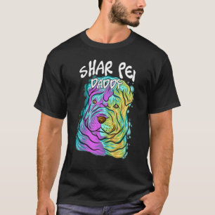 Colourful Pop Portrait Shar Pei Dog Dad Father's D T-Shirt