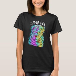 Colourful Pop Portrait Shar Pei Dog Dad Father's D T-Shirt
