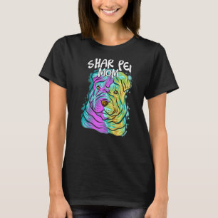 Colourful Pop Portrait Shar Pei Dog Mum Mother's D T-Shirt