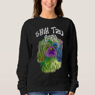 Colourful Pop Portrait Shih Tzu Dog Dad Father's D Sweatshirt