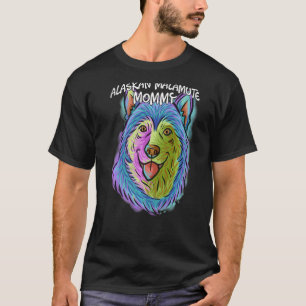 Colourful Portrait Alaskan Malamute Dog Mum Mother T-Shirt