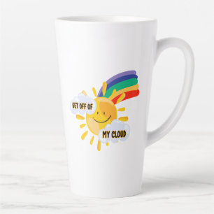 Colourful Rainbow Get Off of My Cloud  Latte Mug