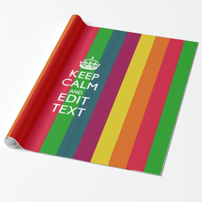 Colourful Rainbow Keep Calm And Your Text Customis Wrapping Paper (Unrolled)