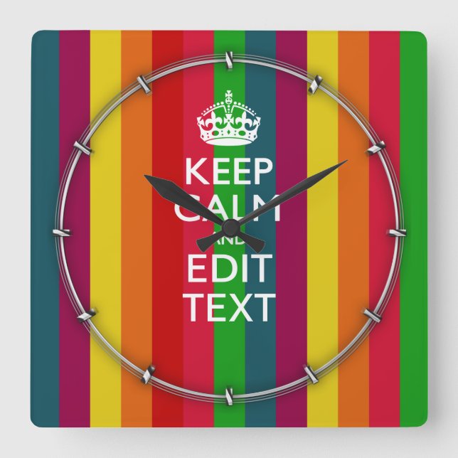 Colourful Rainbow Keep Calm And Your Text Square Wall Clock (Front)
