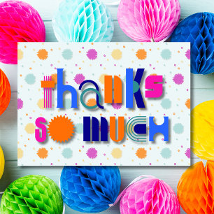 Colourful Retro Pop “Thanks So Much” Typography Thank You Card
