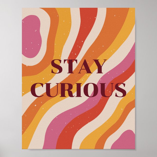 Colourful retro, Stay Curious Poster (Front)