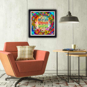 Colourful Smarter Braver Stronger Inspiring Quote Poster