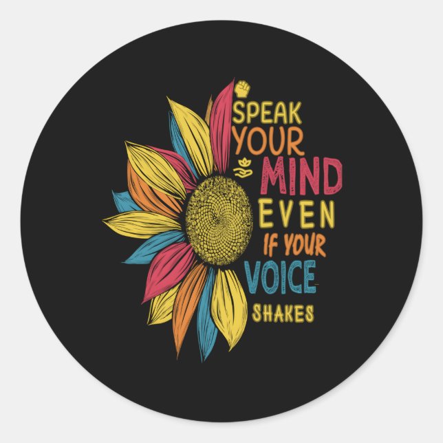 Colourful Speak Your Mind Even If Your Voice Shake Classic Round Sticker (Front)