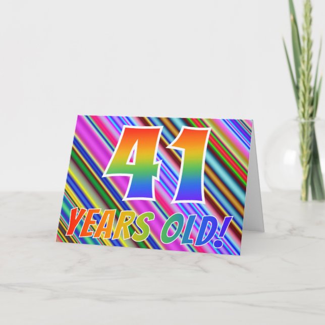 Colourful Stripes + Rainbow Pattern "41 years old! Card (Front)