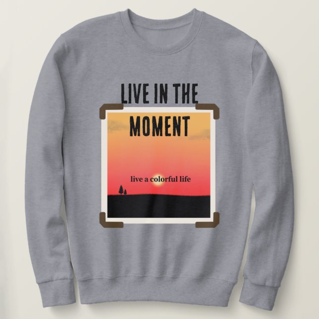 Colourful sunsets with modern text sweatshirt (Design Front)