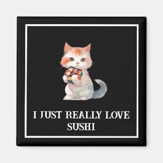 Colourful Sushi "I Just Really love sushi" Cat Magnet