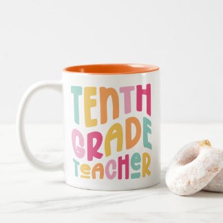 Colourful Tenth Grade Teacher Two-Tone Coffee Mug