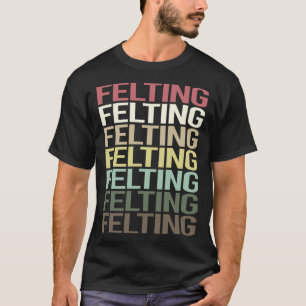Colourful Text Felting Felt Felter T-Shirt