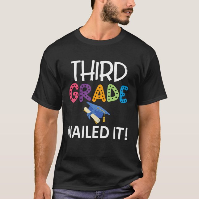 Colourful third class nailed grammar school gradua T-Shirt (Front)