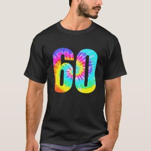 Colourful Tie Dye 60Th Birthday Or Number 60 Team T-Shirt