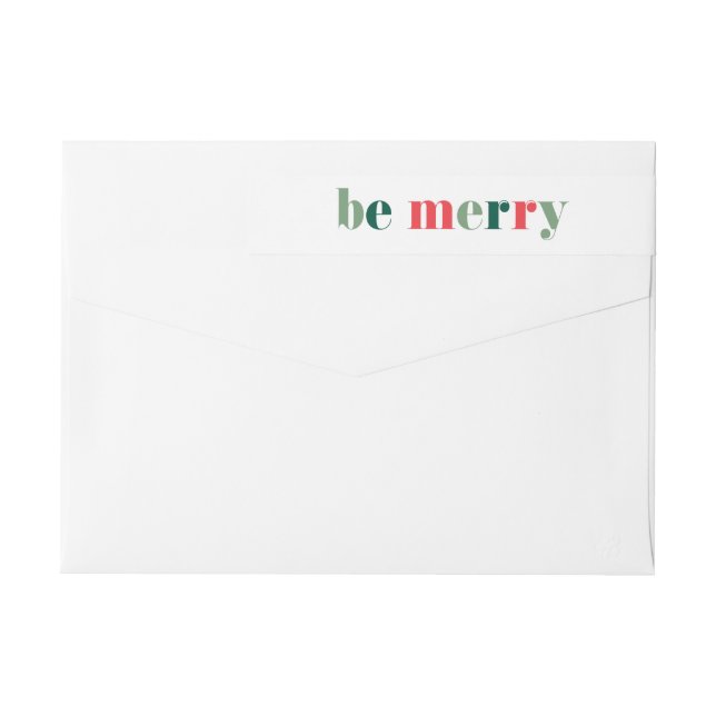 Colourful Type Be Merry Holiday Return Address Wrap Around Label (Back)