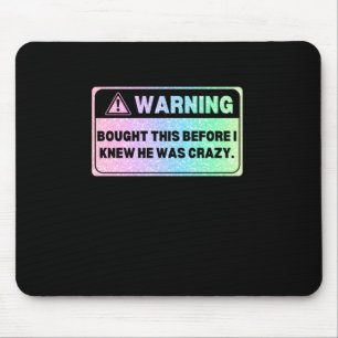 Colourful Version Warning Sign Bought This Before Mouse Pad