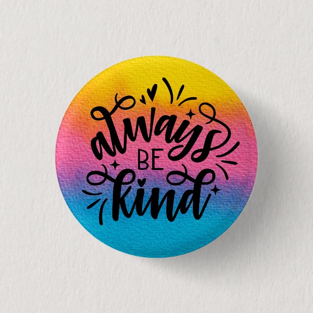 Colourful Watercolor/Always Be Kind 3 Cm Round Badge (Front)