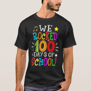 Colourful We Rocked 100 Days Of School Teacher Stu T-Shirt