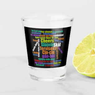 Colourful Word Art Cheers in Many Languages Shot Glass