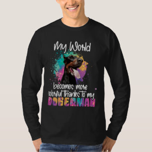 Colourful World Thanks To My Doberman Dog T-Shirt