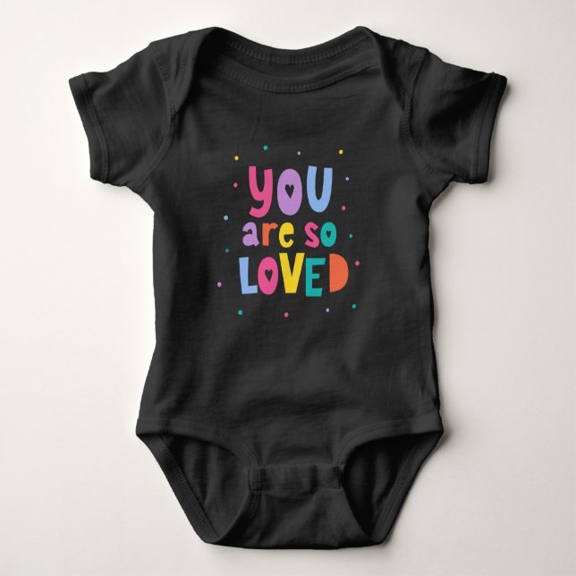 Colourful You Are So Loved Baby Bodysuit (Front)