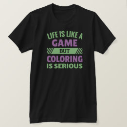 Colouring is serious - Funny Colouring Fan T-Shirt