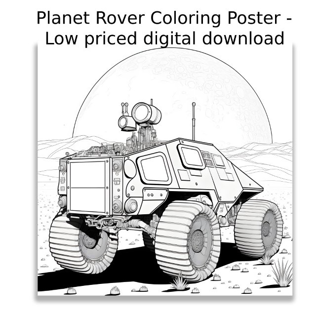 Colouring Page - Planet Rover, Colour Your Own Poster (Image shows a fictional planetary rover vehicle  designed to be colored in by the user. )