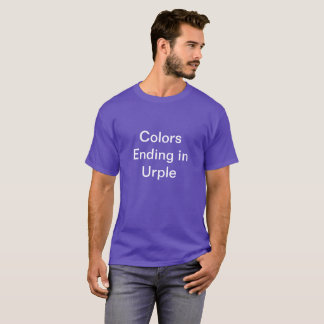 Colours Ending in Urple T-Shirt