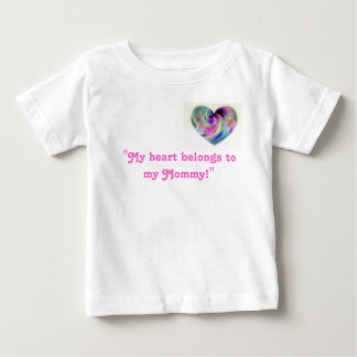 Colours of love, "My heart belongs to my Mummy!" Baby T-Shirt