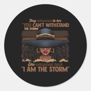 Colours Women I Am The Storm Black Empowerment Gir Classic Round Sticker