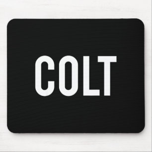 Colt - Cool New Funny Name Fan Gift Tee Mouse Pad