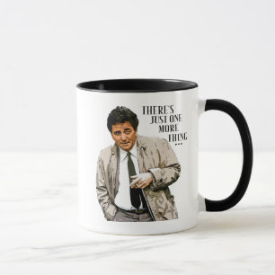 Columbo Mug There's Just One More Thing